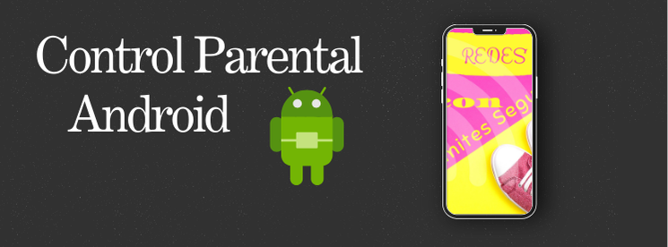 Cómo activar el control parental en Android